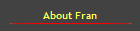 About Fran